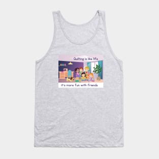 Quilting is Like Life (kid version) Tank Top